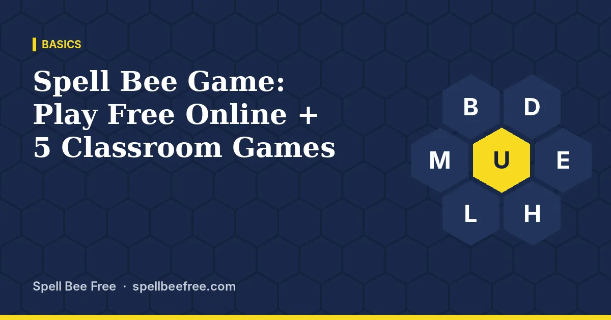 Spell Bee Game: Play Free Online + 5 Classroom Games
