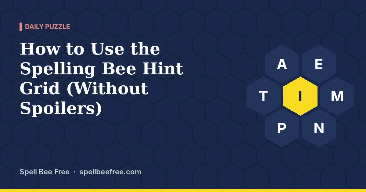 How to Use the Spelling Bee Hint Grid (Without Spoilers)